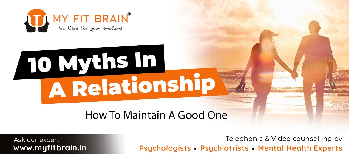 10 Myths In A Relationship How To Maintain A Good Relationship